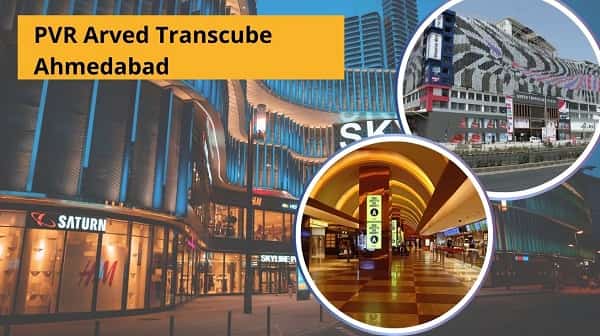 PVR Arved Transcube Ahmedabad