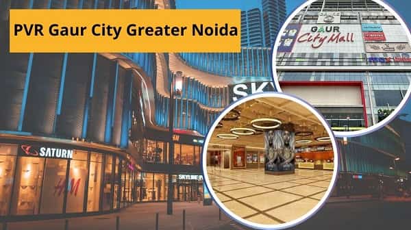 PVR Gaur City Greater Noida