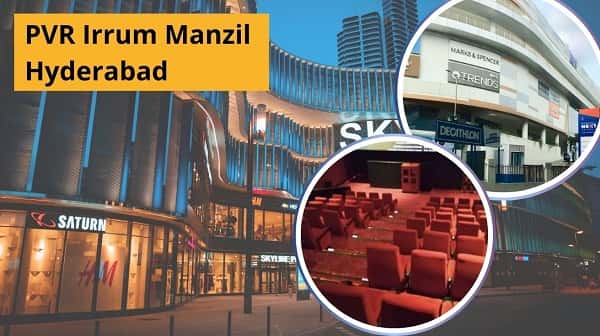 PVR Irrum Manzil Hyderabad