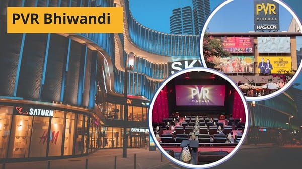 PVR Bhiwandi: Location, Connectivity, Tickets, Nearby Area