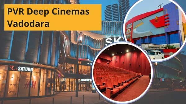 PVR Deep Cinemas Vadodara
