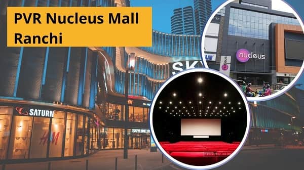 PVR Nucleus Mall Ranchi